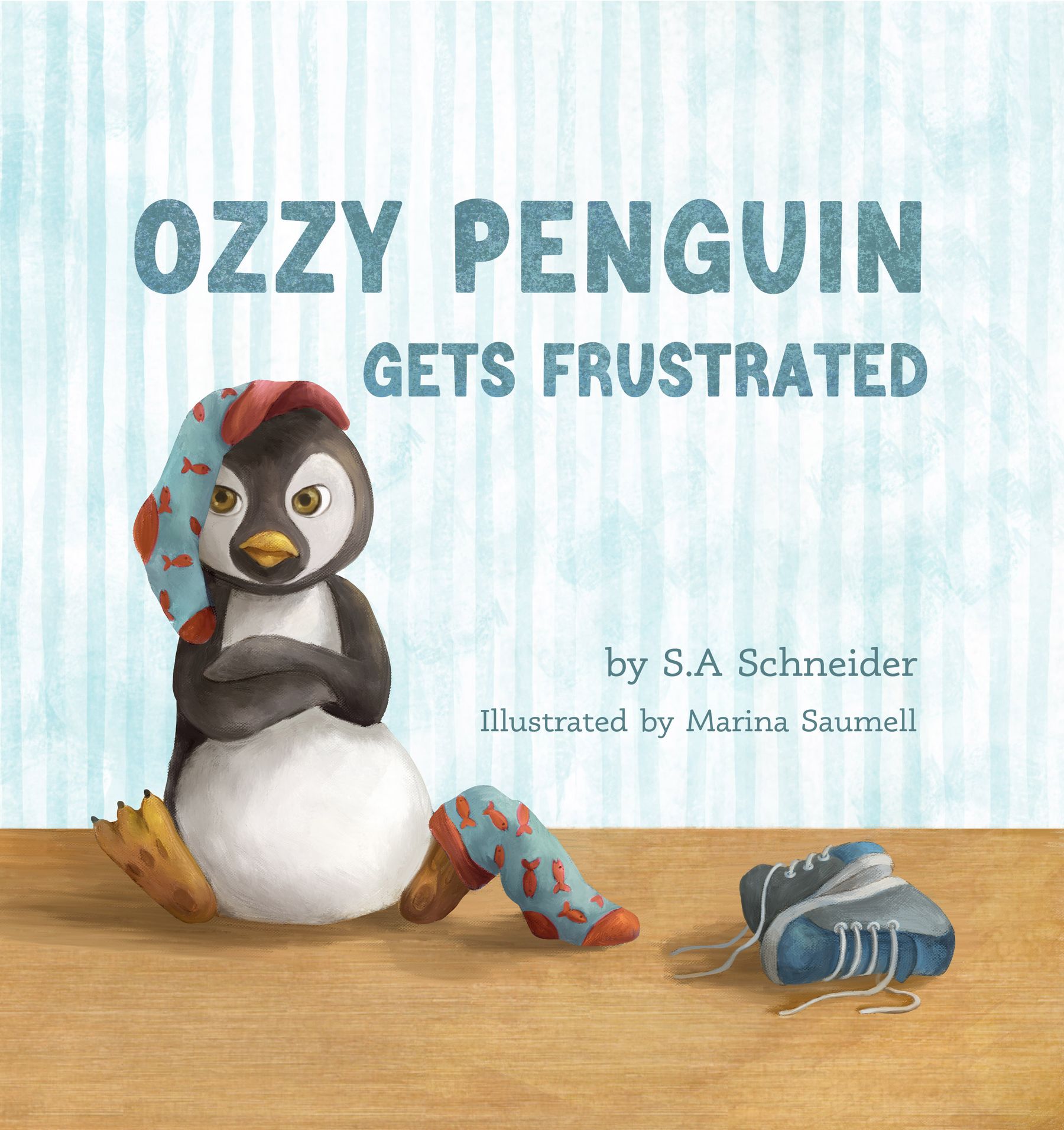 Cover of 'Ozzy Penguin Gets Frustrated' by S. A. Schneider, illustrated by Marina Saumell.